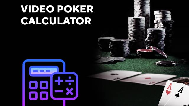 Calculadora de Video Poker, un software útil para jugar con ventaja