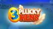 3 Plucky Hens