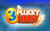 3 Plucky Hens