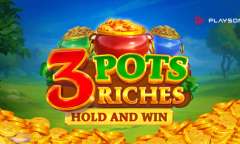 Jugar 3 Pots Riches Extra: Hold and Win