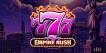 777 – Empire Rush