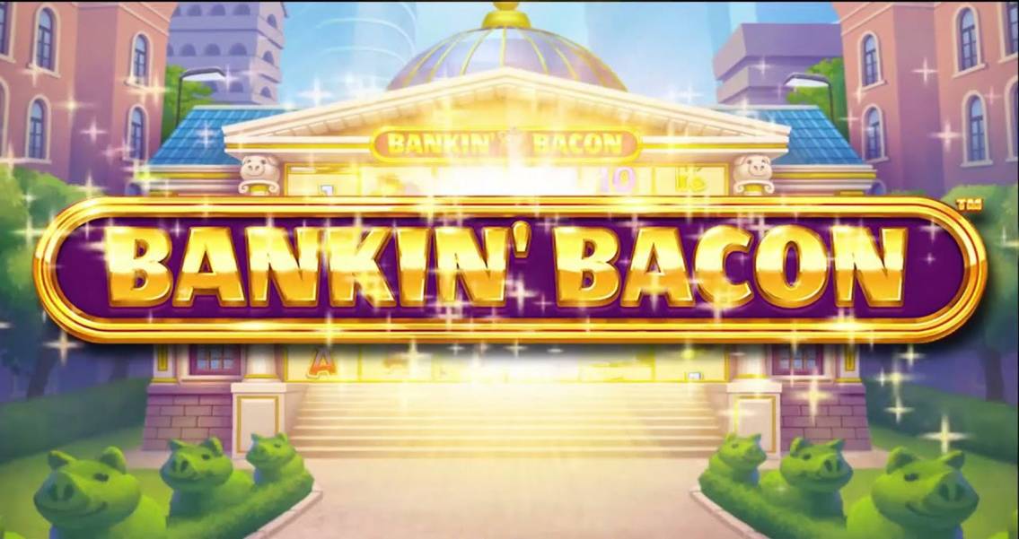 Bankin' Bacon