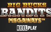 Big Bucks Bandits Megaways