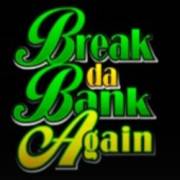 Break da Bank Again - MegaSpin: Salvaje