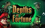 Depths of Fortune