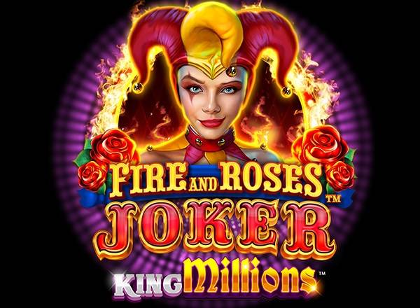 Fire and Roses Joker King Millions