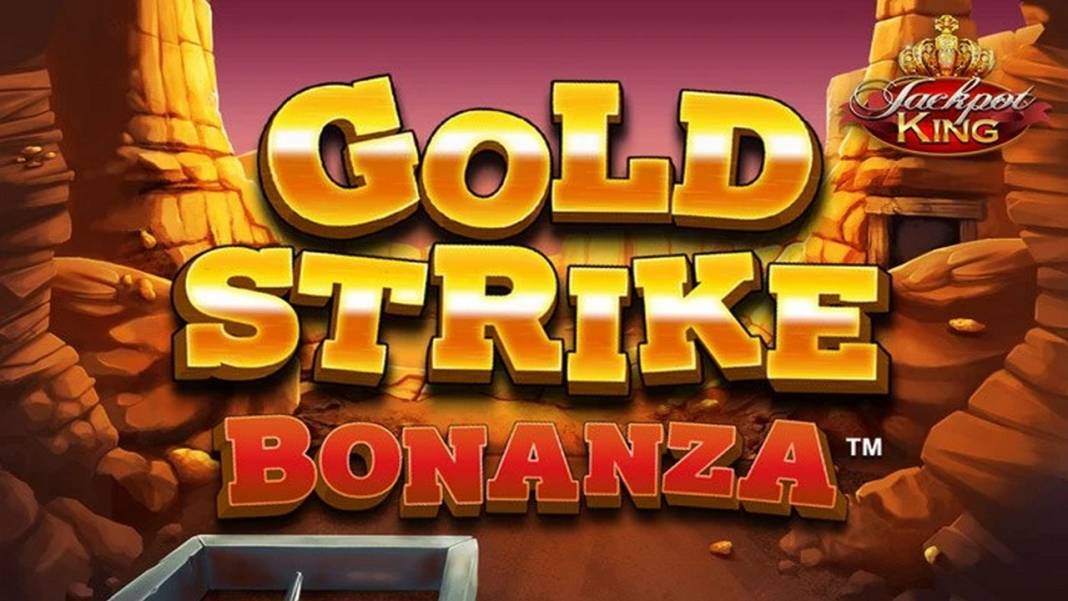 Gold Strike Bonanza Jackpot King