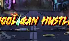 Jugar Hooligan Hustle