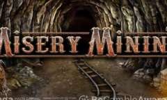 Jugar Misery Mining