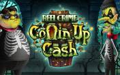Reel Crime: Coffin Up Cash