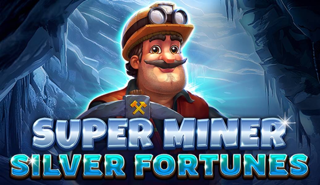 Super Miner – Silver Fortunes