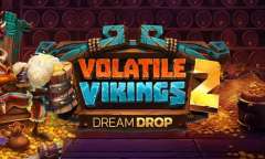 Jugar Volatile Vikings 2 Dream Drop